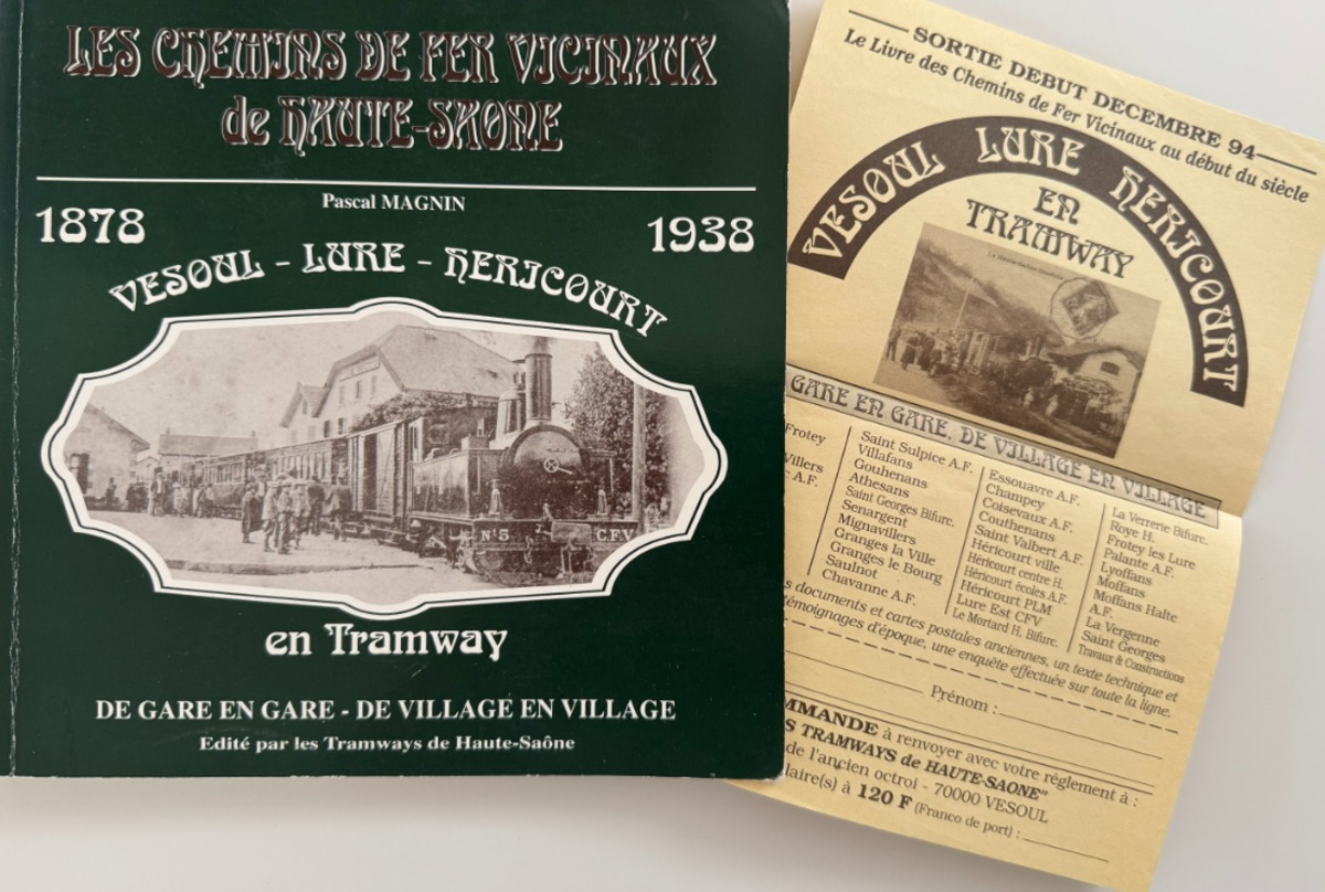 Les chemins de fer vicinaux de Haute Saone - Train - Tacot - Tramway - Pascal Magnin - Haute-Saône authentique - Revue Vintage