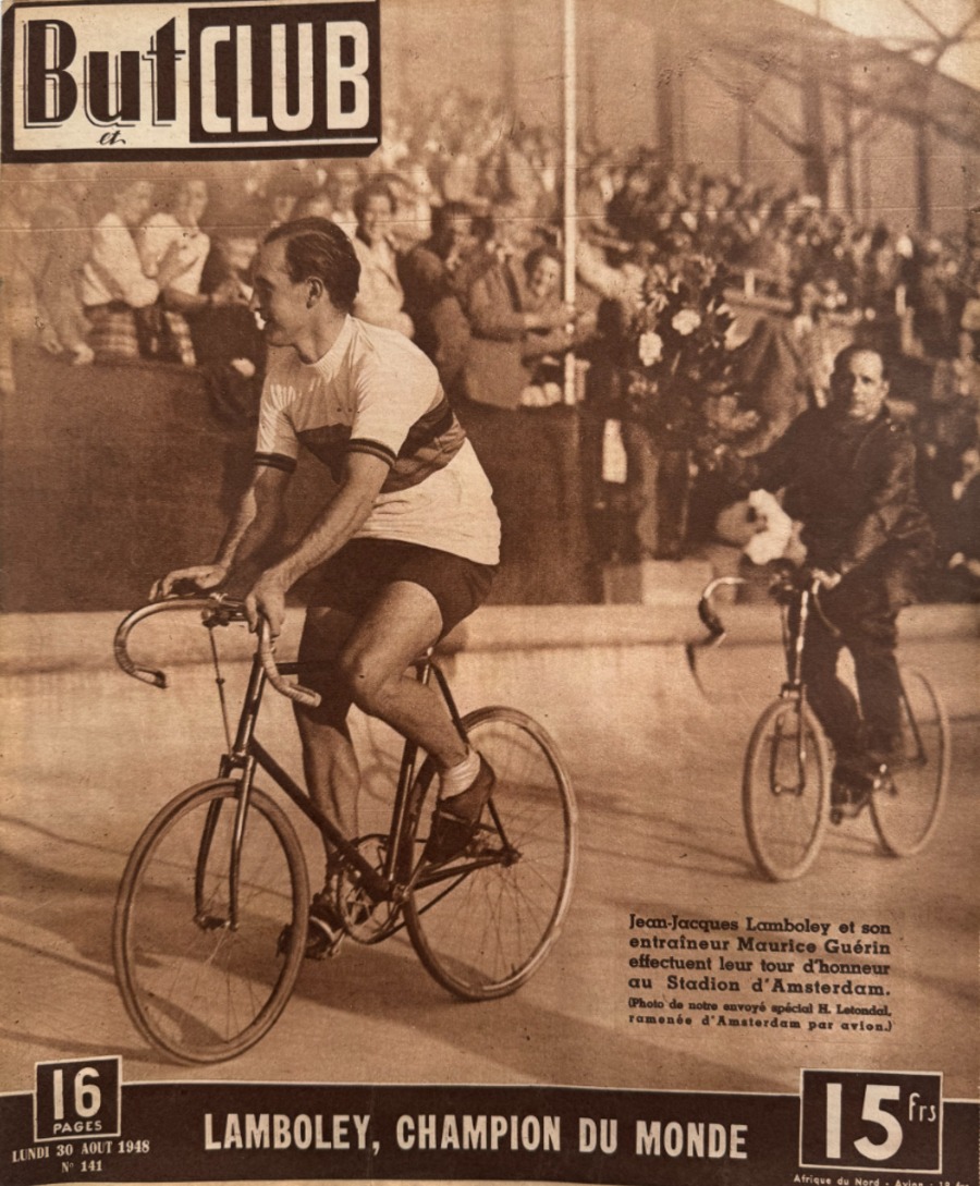 But et Club 1948 Lamboley champion du Monde du demi fond - ( Héricourt . Haute Saone ) Cyclisme - Cyclisme authentique - Revue Vintage