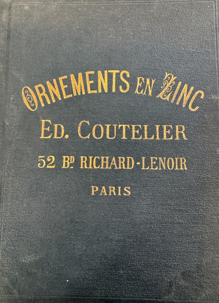 1887 - Catalogue ornements en zinc ed. Coutelier Paris – 191 planches . - Divers authentique - Revue Vintage