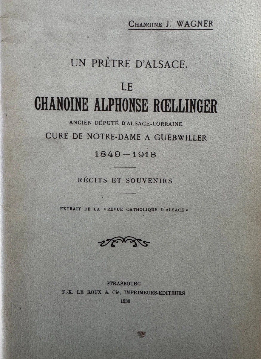 1930 Un prêtre d'Alsace. Le Chanoine Alphonse Roellinger (1849-1918) - Livres anciens authentique - Revue Vintage